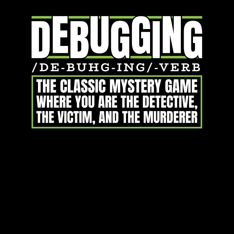 Developer, Coder, Programmer, Debugging