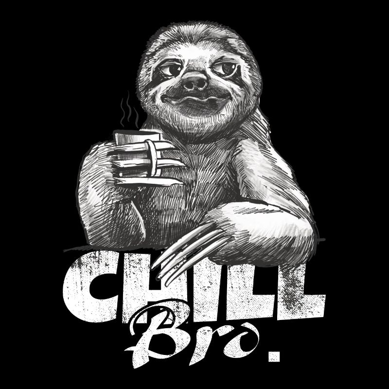 Sloth with coffee chill bro this is the way