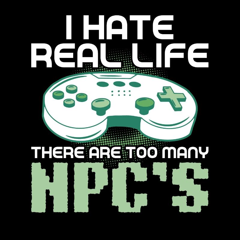 Play Controller Gaming I Hate Real Life