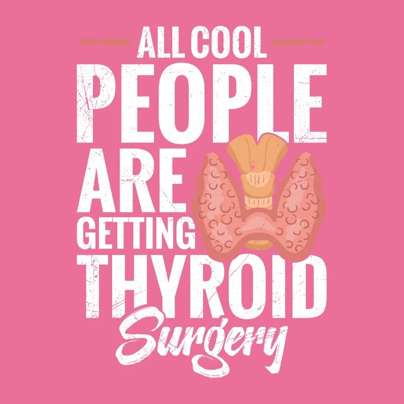 All Cool People Thyroid Noperatio