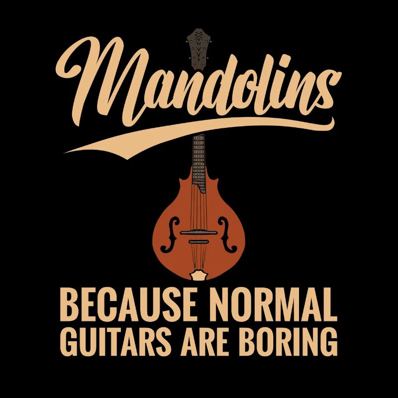Mandolin, because normal guitars are boring