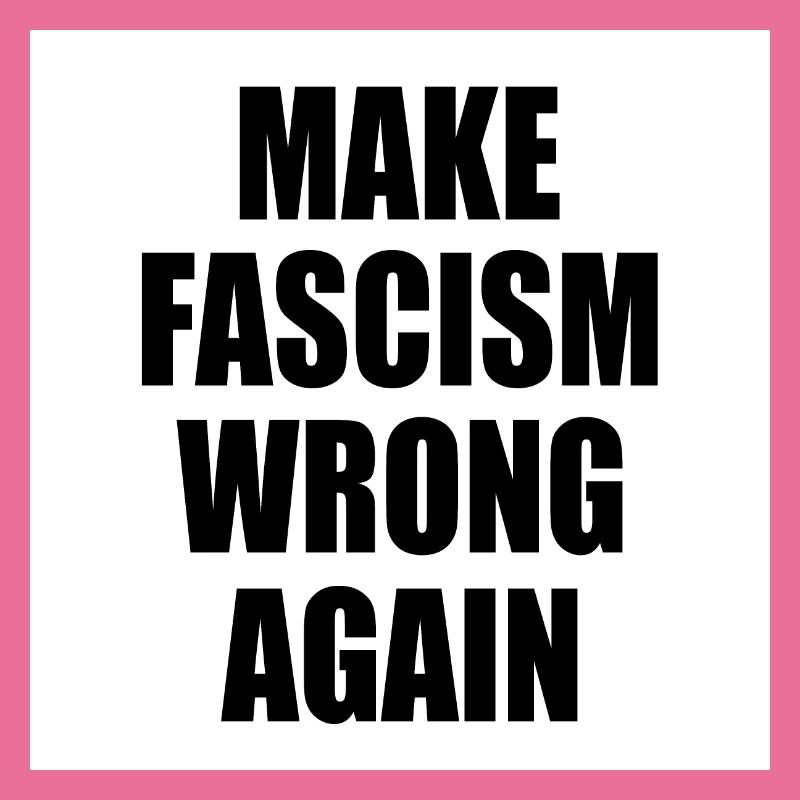 make fascism wrong again