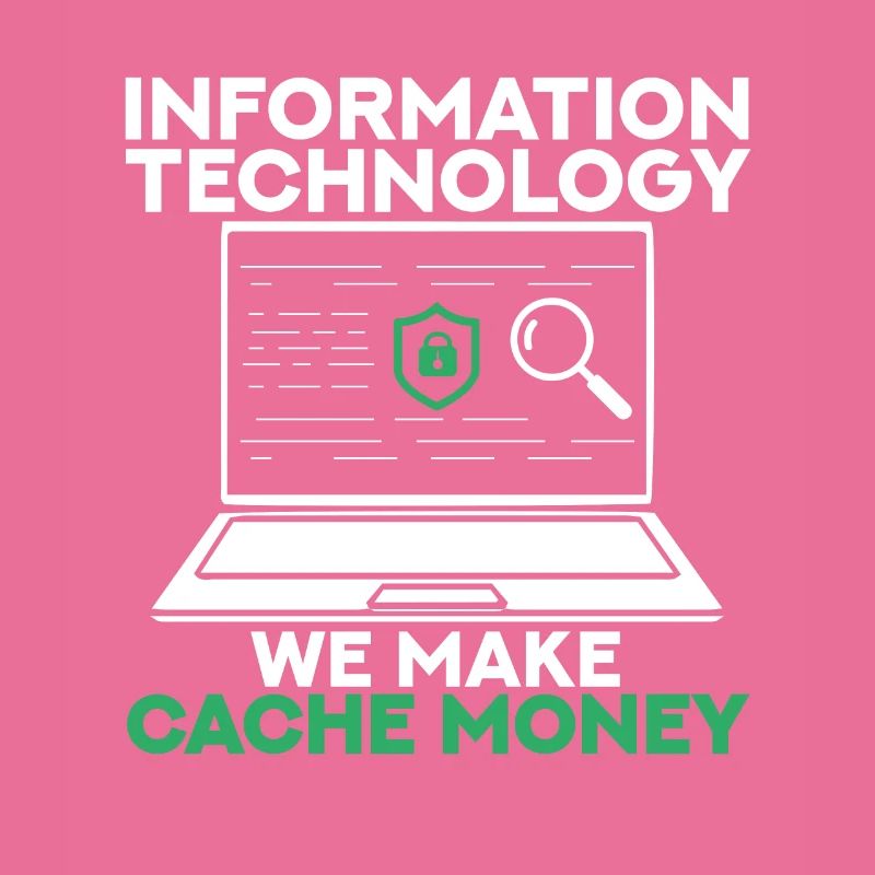 Information Technology We Make Cache Money