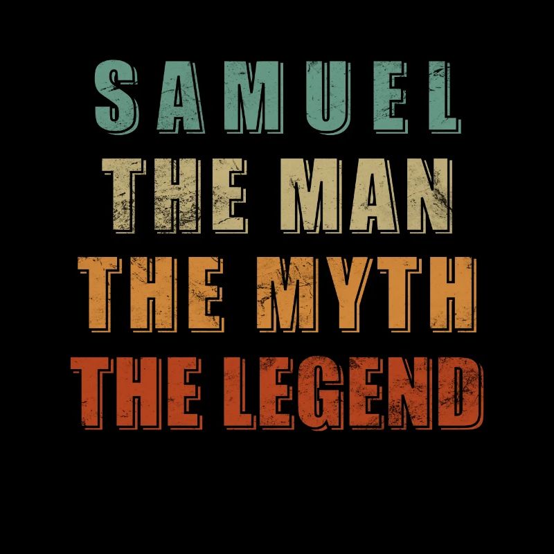 Samuel - Man, Myth, Legend