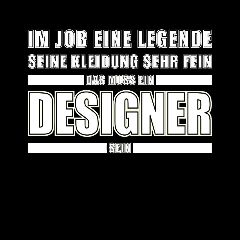 Spruch Job Beruf Designer