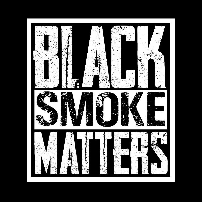Black Smoke Matters Diesel Rolling Coal Drôle