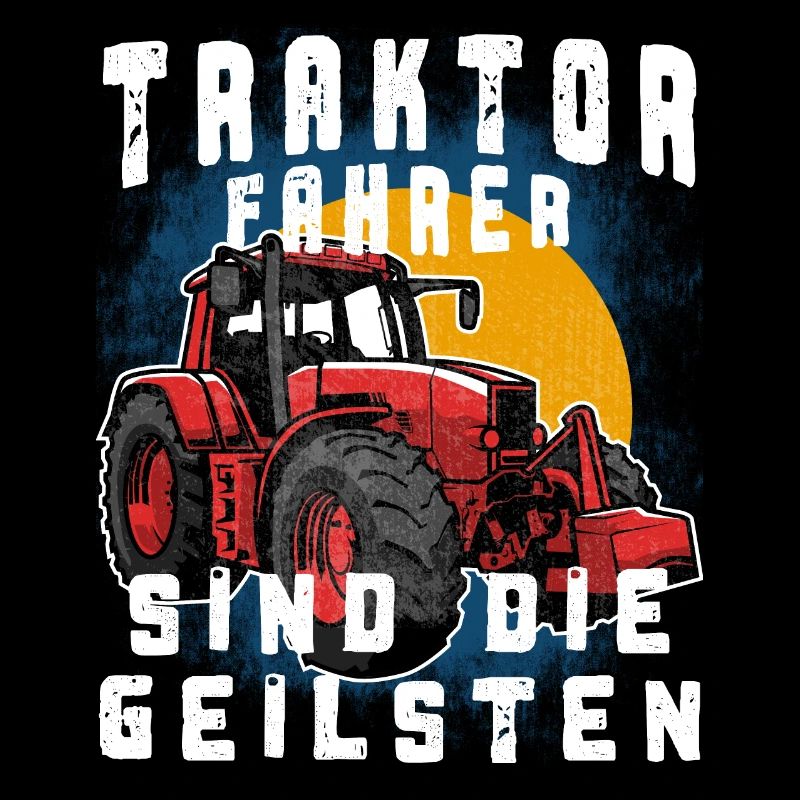 Traktorfahrer sind die geilsten