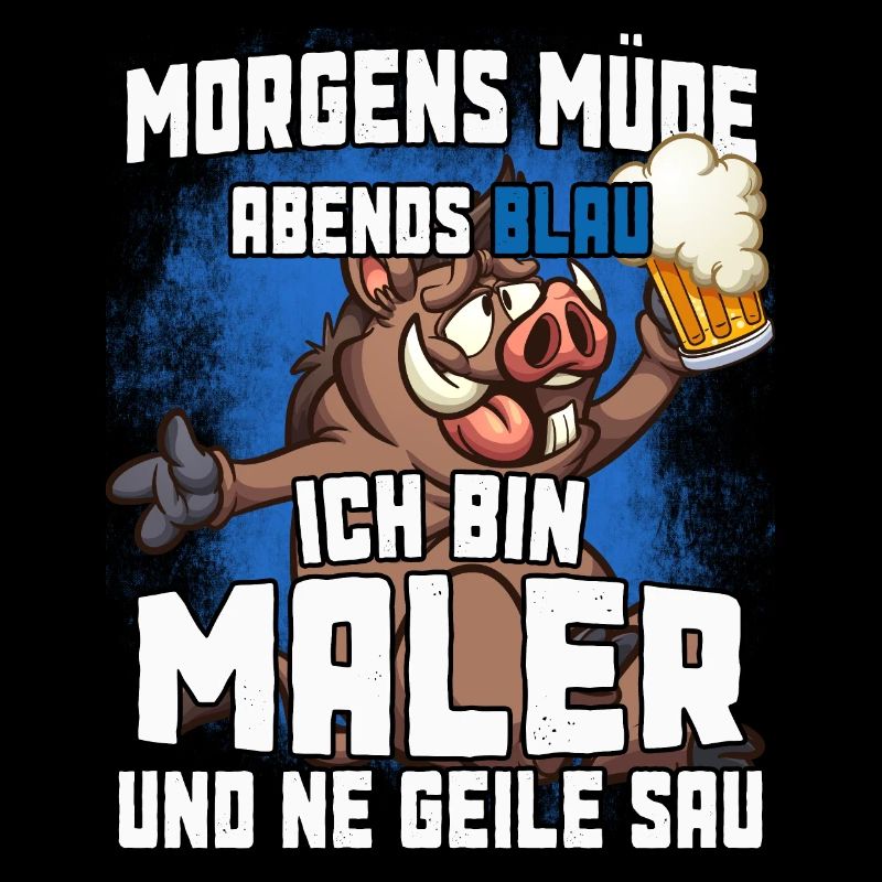Morgens müde abends Blau ich bin Maler
