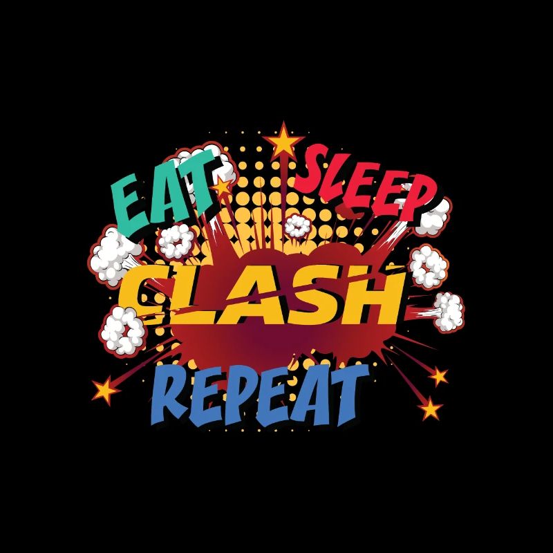 Eat, Sleep, Clash, Repeat