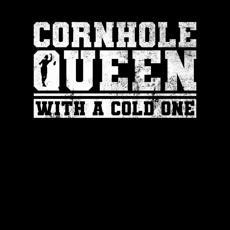 Cornhole Queen with a Cold Beer - Fun