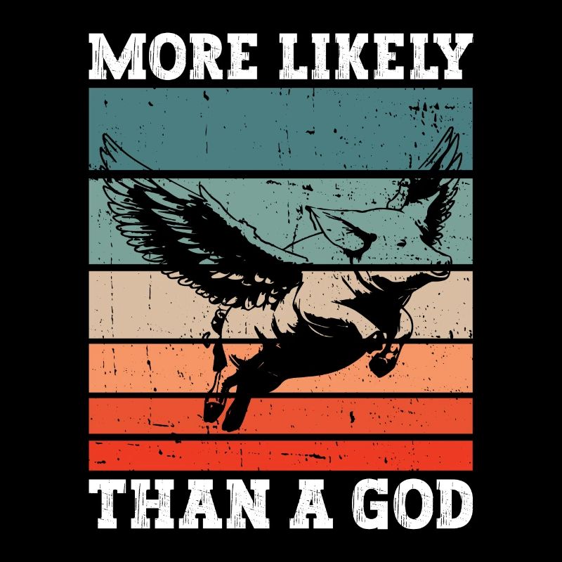 Wahrscheinlicher als ein Gott - Atheist Atheismus