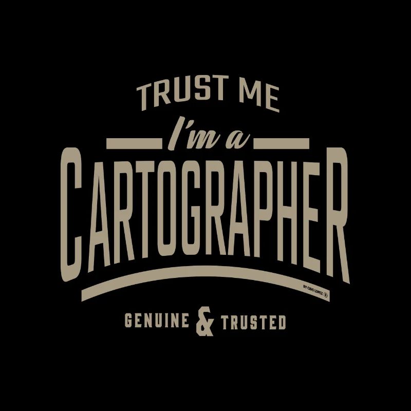 I'm a Cartographer