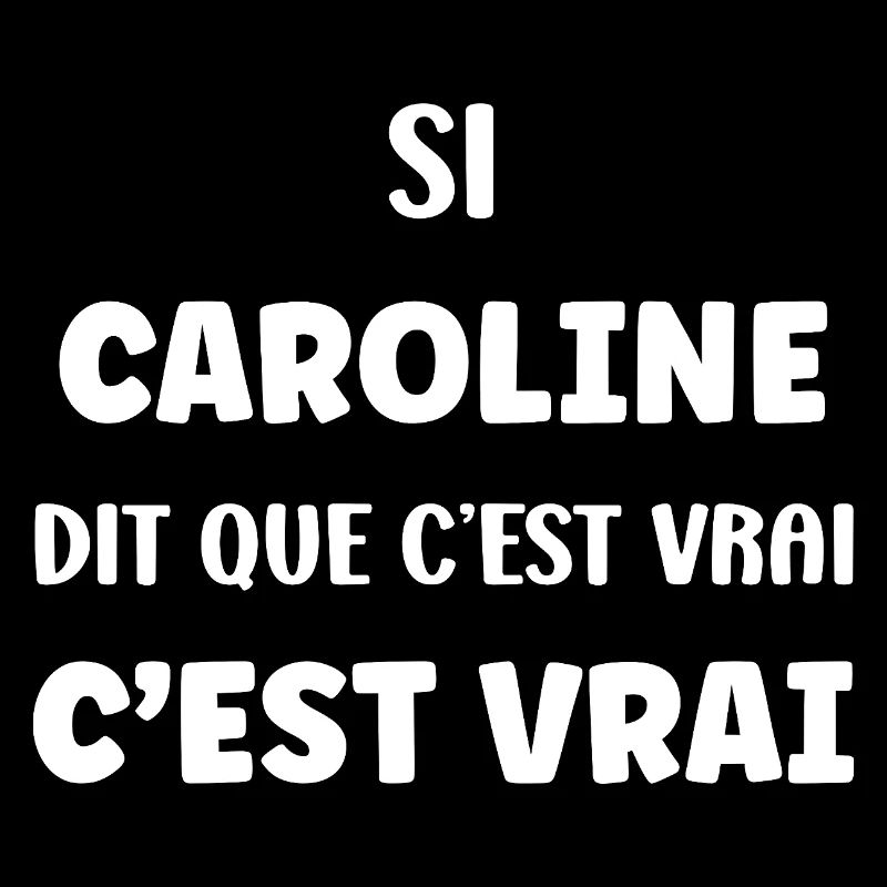 Caroline says it's true