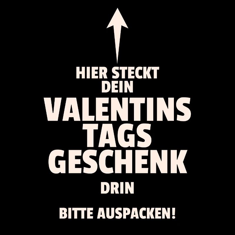 Hier ist dein Valentinstagsgeschenk. Auspacken!