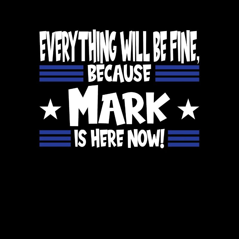 Everything will be fine, because Mark is here now