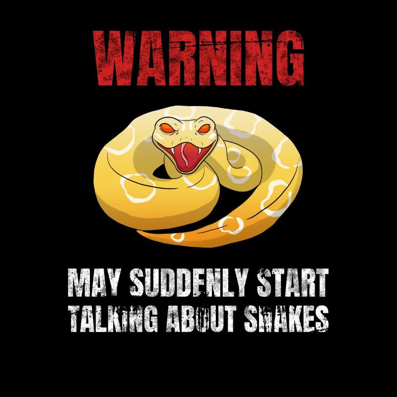 Warning May Suddenly Start Talking About Snakes