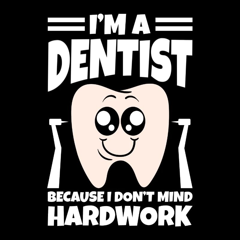 I'm A Dentist