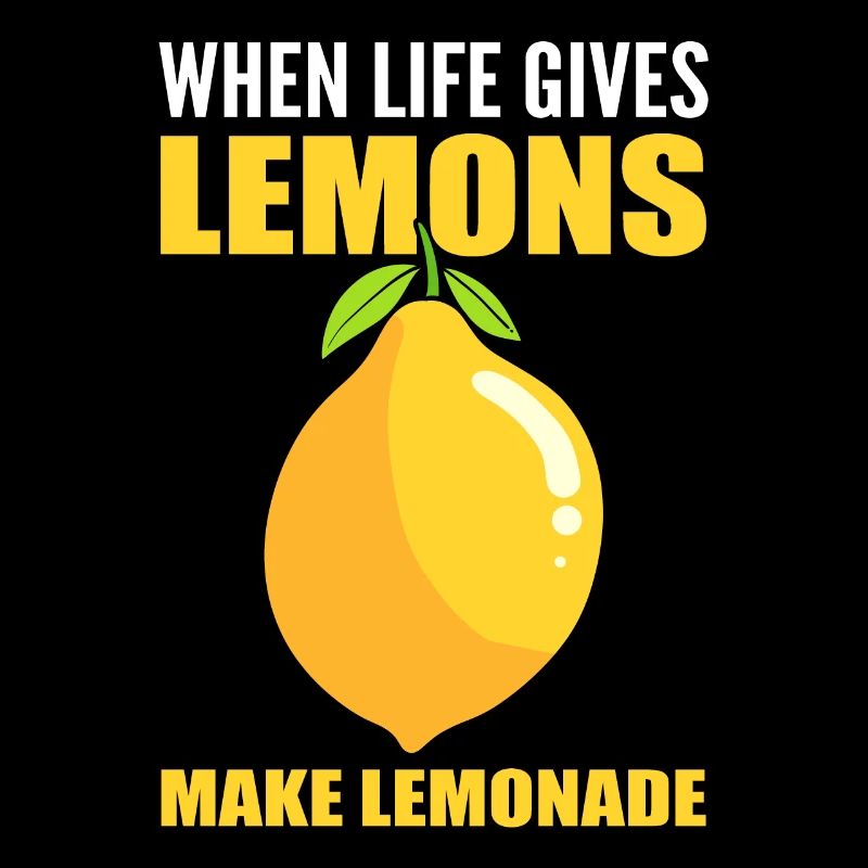When Life Gives Lemons Make Lemonade