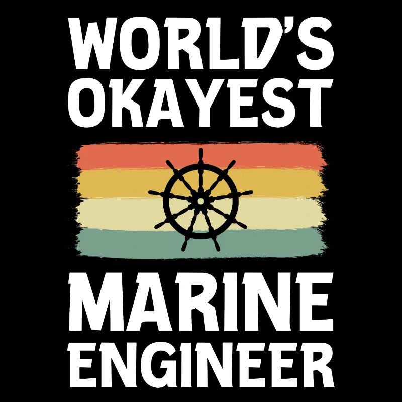 World's Okayest Marine Engineer Schiffsingenieur
