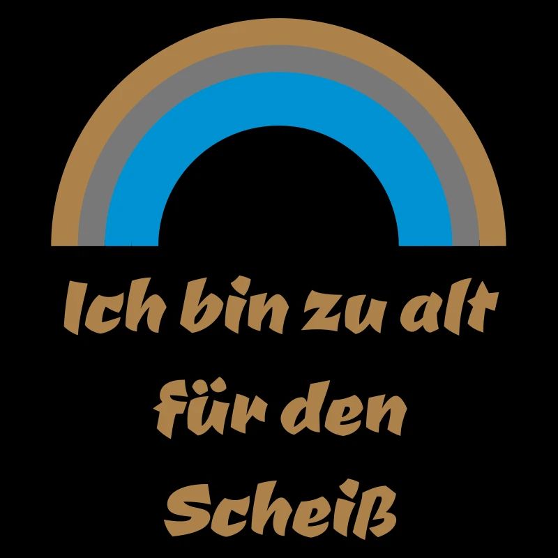 Regenbogen zu alt Motto scheiß witzig Geschenkidee