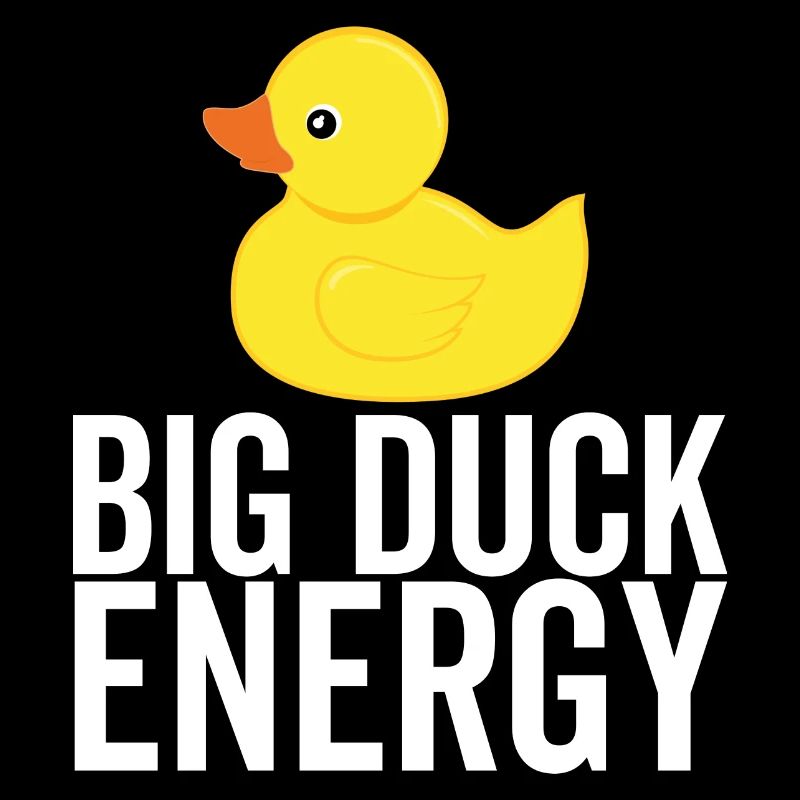 Big Duck Energy