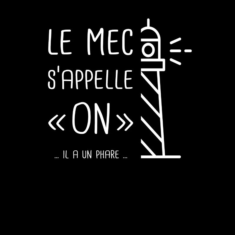Le mec s'appelle ON... il a un phare...