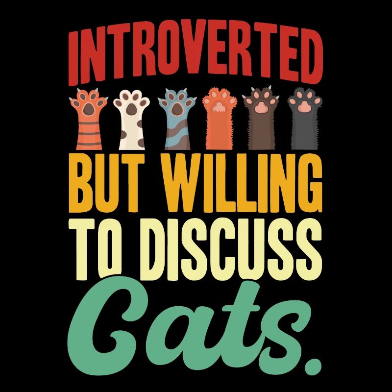 Introverted But Willing To Discuss Cats