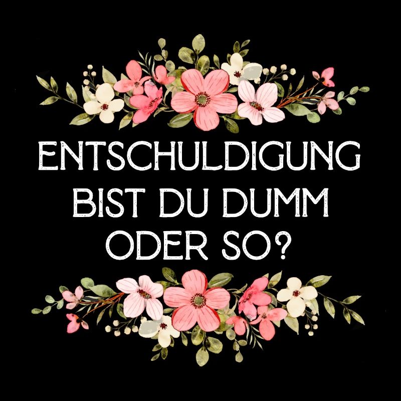 Entschuldigung bist du dumm oder so Misanthropen