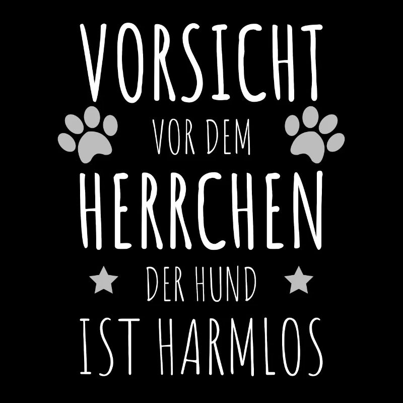 Vorsicht vor dem Herrchen der Hund ist harmlos