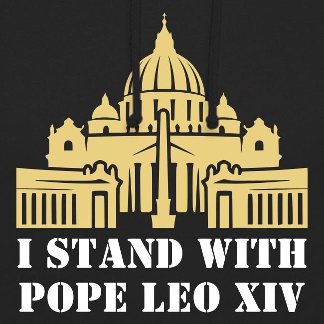 I STAND WITH POPE LEO XIV