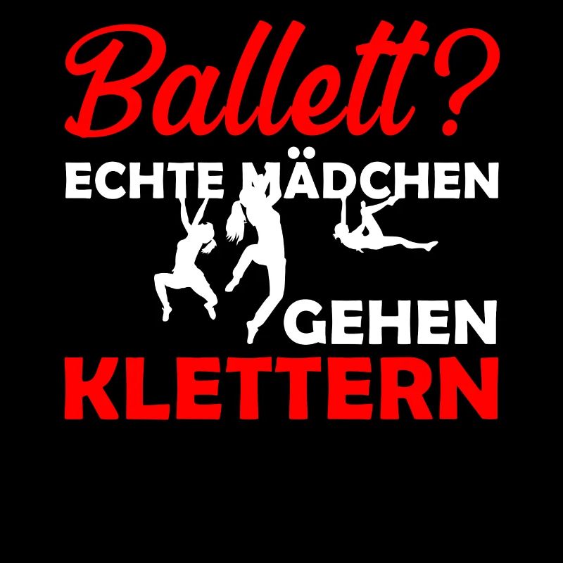 Ballett? Echte Mädchen gehen Klettern Bouldern Ber