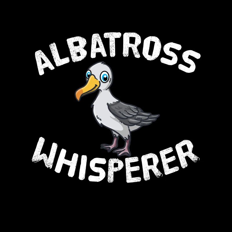 Funny Albatross Lover Albatross Whisperer