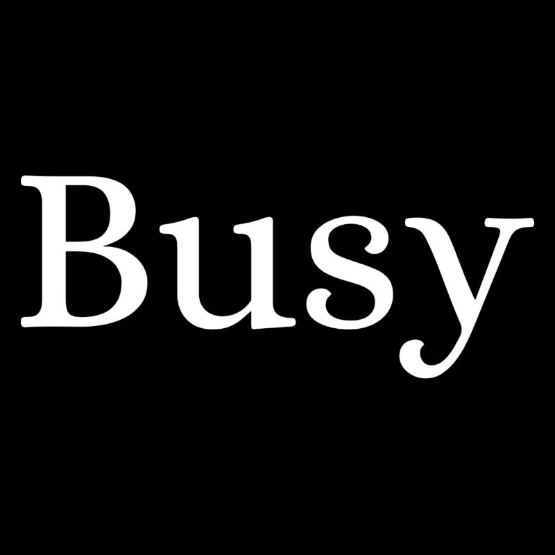 Busy