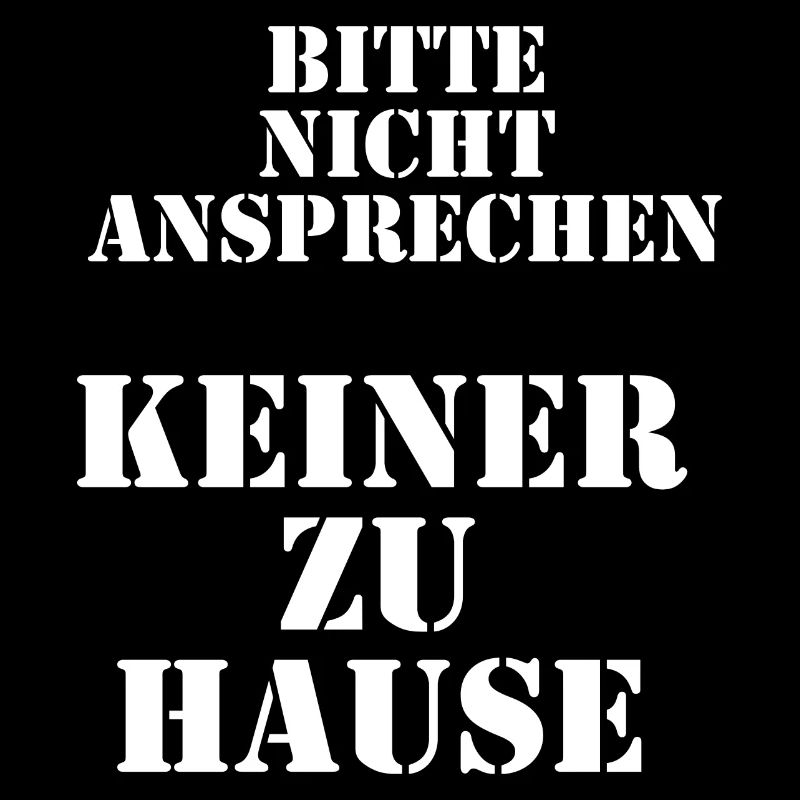 Bitte nicht ansprechen keiner zu Hause