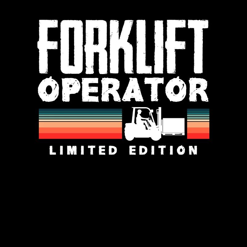 Forklift Driver Limited Edition