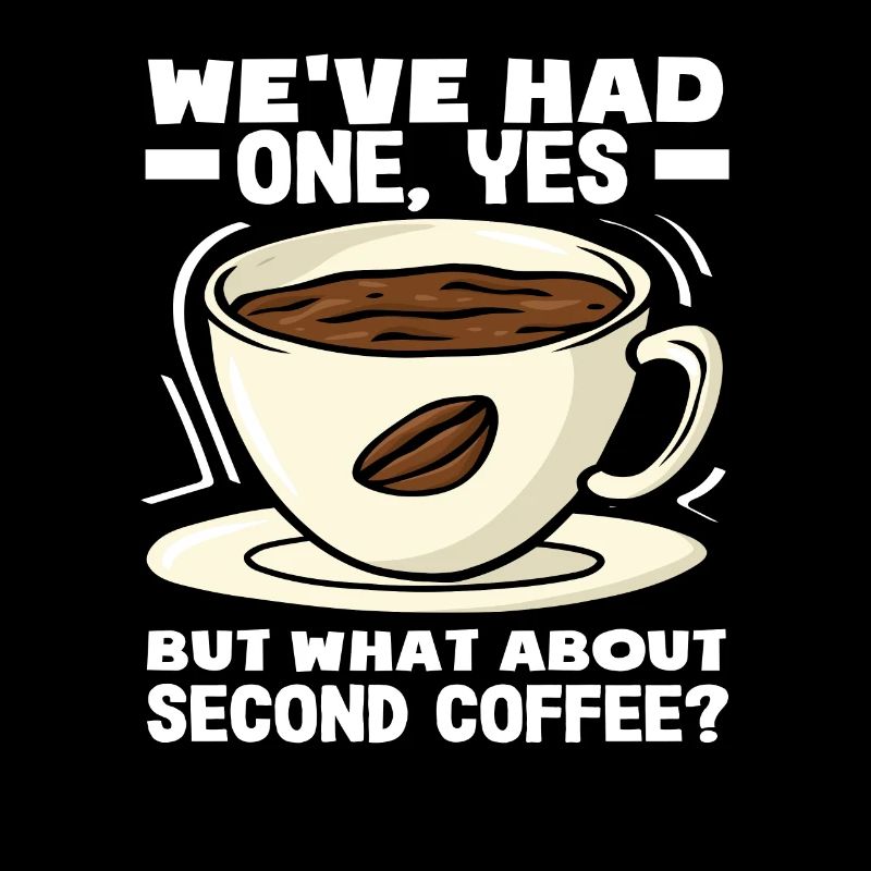 Coffee Lovers Second Coffee Slogan