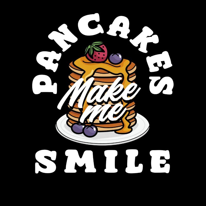 Pancakes make me smile
