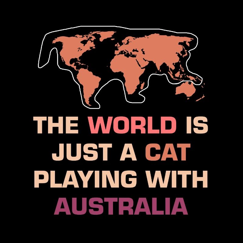 Die Welt ist nur eine Katze, die mit Australien Ge