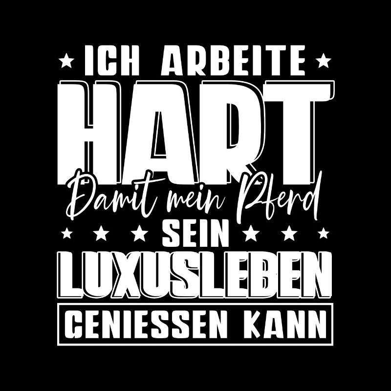 Ich Arbeite Hart Damit Mein Pferd