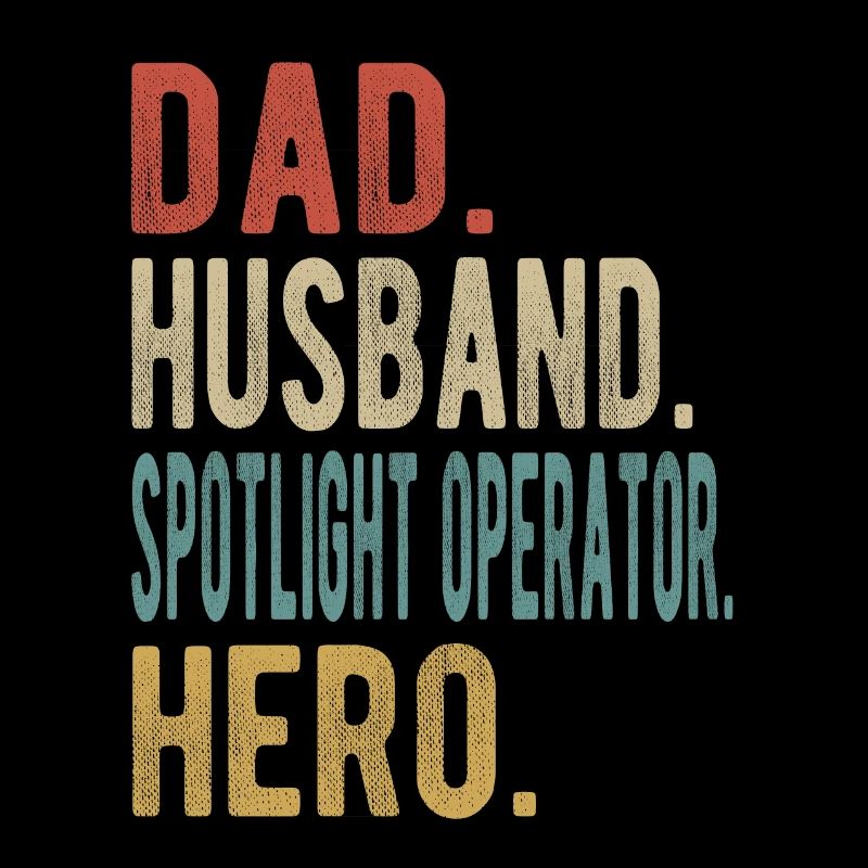 Spotlight operator dad husband hero