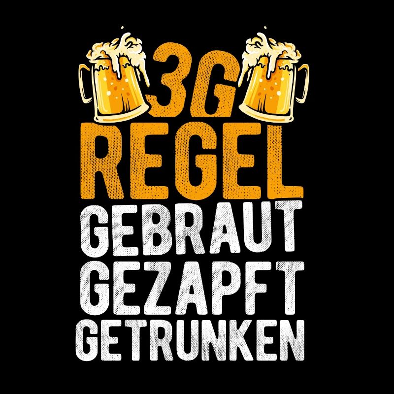 3G-Regel Gebraut Gezapft Getrunken Saufen Bier Par