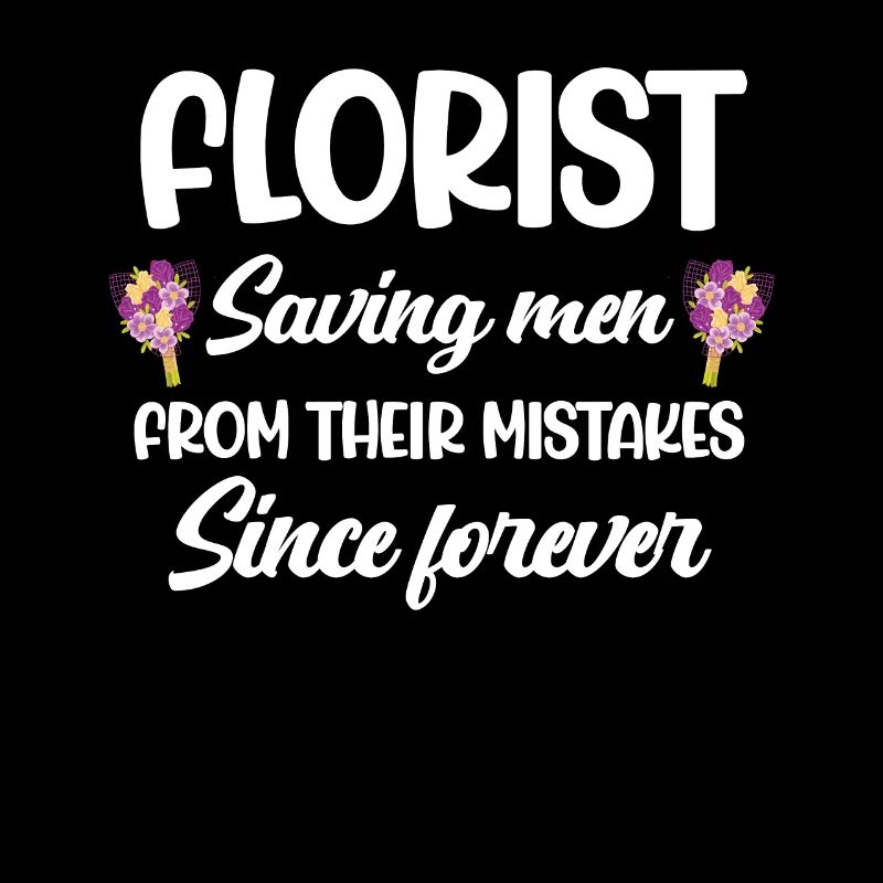 Florists have been saving men from their lives for ages.