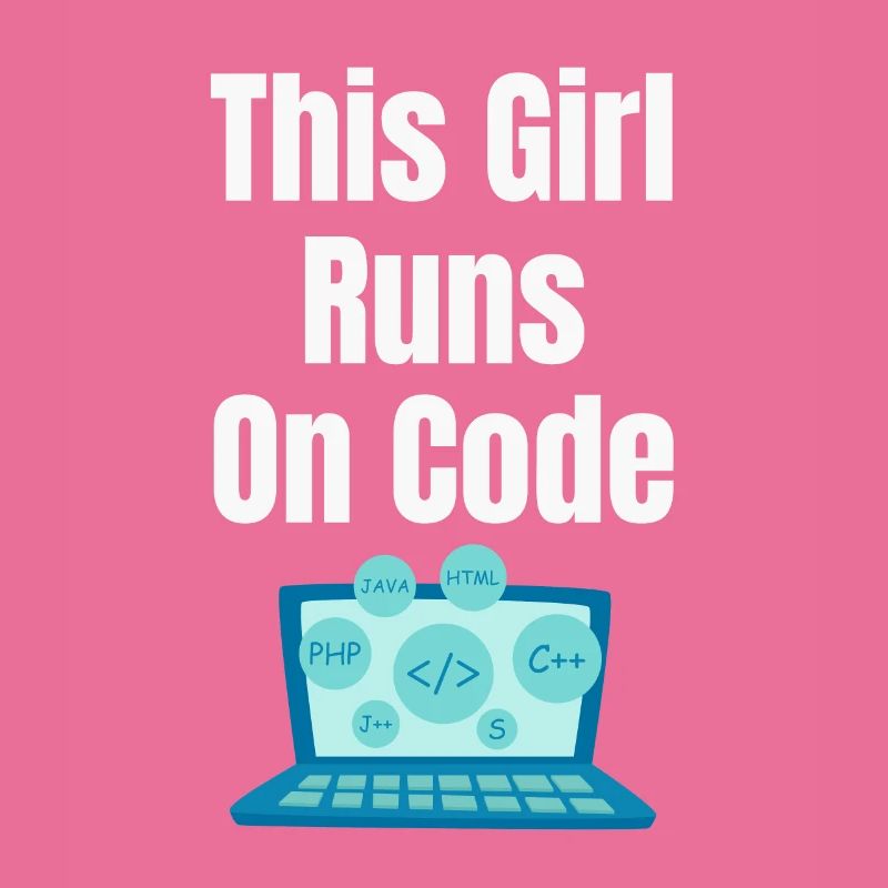 This Girl Runs On Codes Programmer