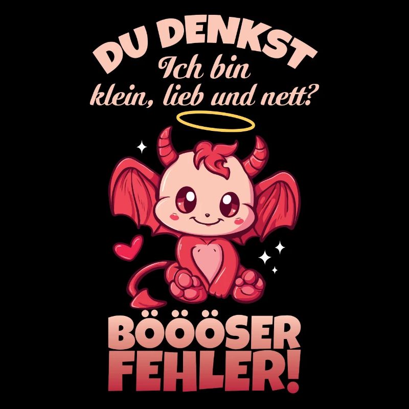 Süßes Teufelchen du denkst ich bin klein lieb nett