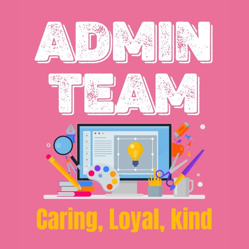 admin team Caring Loyal Friendly Funny