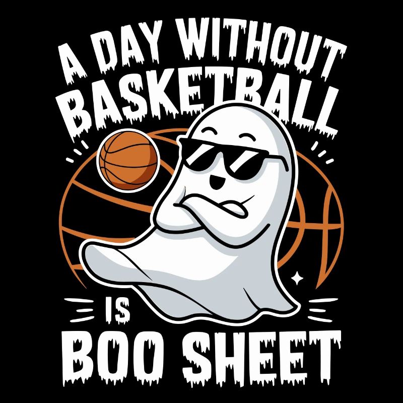 A Day Without Basketball Is Boo Sheet Ghost
