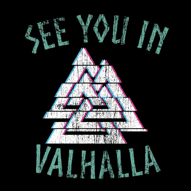 Wikinger Valhalla See you in - Valknut