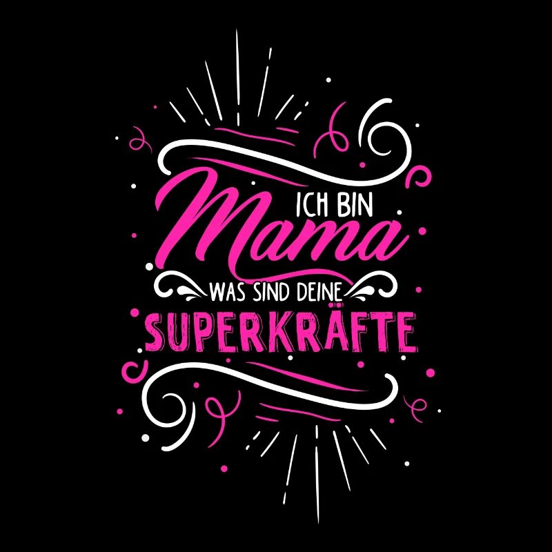 Ich Bin Mama Was Sind Deine Superkräfte? Lieblings