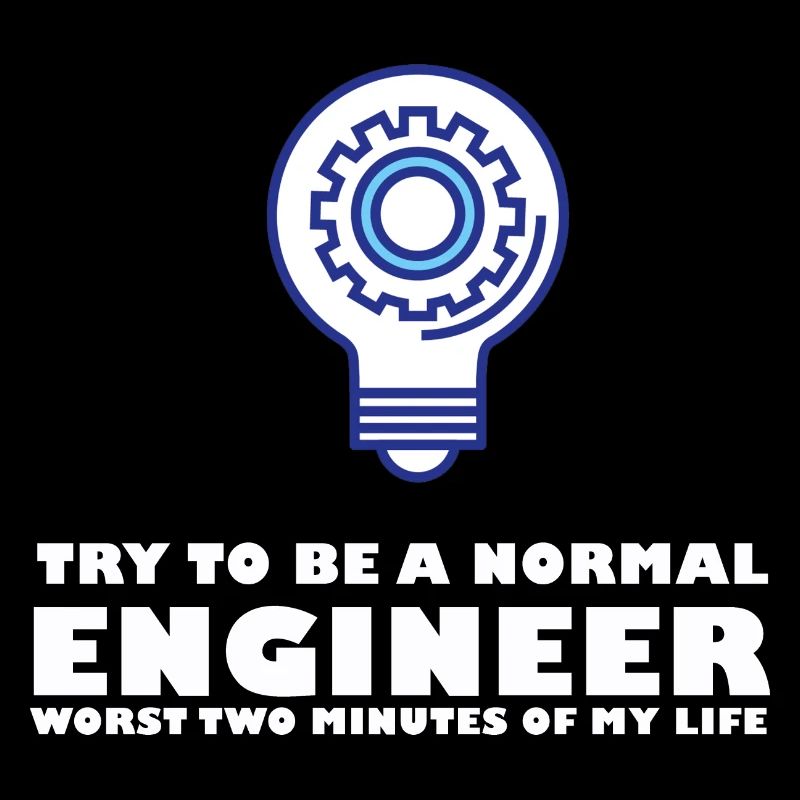 Trying to be a normal engineer
