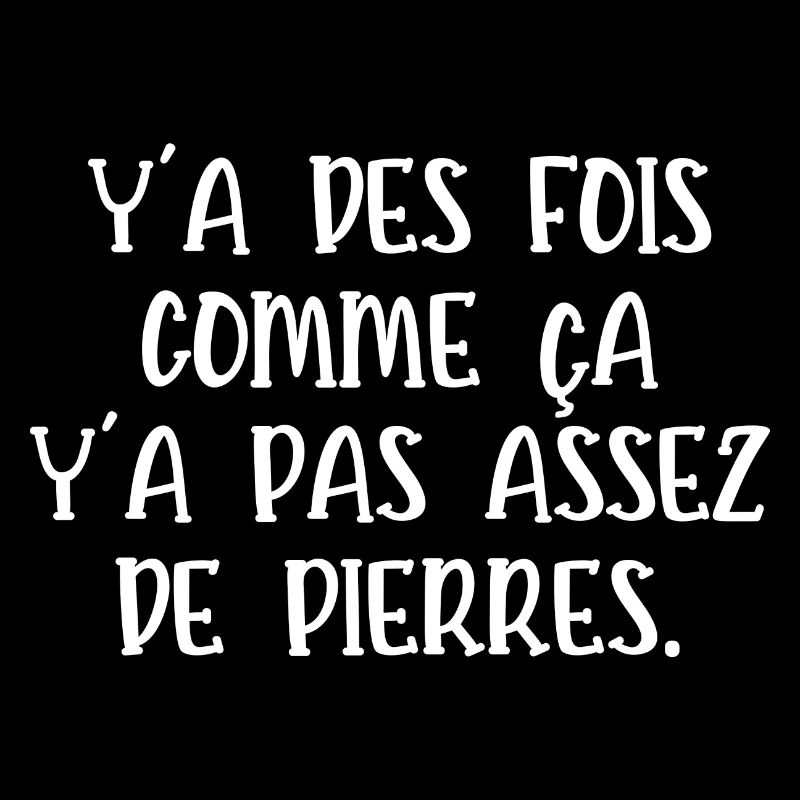 y a des fois comme ça
